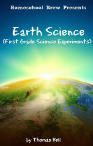 Title: Earth Science (First Grade Science Experiments), Author: Thomas Bell