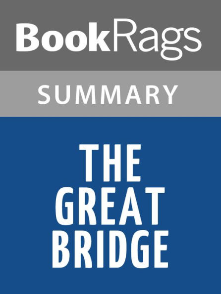 The Great Bridge by David McCullough Summary & Study Guide