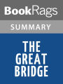 The Great Bridge by David McCullough Summary & Study Guide