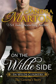Title: On the Wilde Side: A Novella - In Wilde Country: The General's Story, Author: Sandra Marton