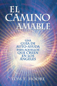 Title: El Camino Amable, Author: Tom T. Moore