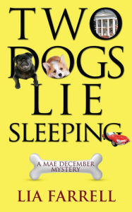 Title: Two Dogs Lie Sleeping, Author: Lia Farrell