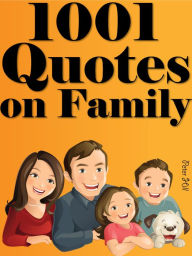 Title: Quotes Family Quotes : 1001 Quotes On Family, Author: Peter Hill