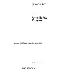 Title: Department of the Army Pamphlet DA PAM 385-10 Safety: Army Safety Program January 2010 Rapid Action Revision (RAR), Author: United States Government US Army