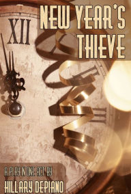 Title: New Year's Thieve (A Competition Friendly One-Act Holiday Play for Your School), Author: Hillary DePiano