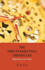 The Time Stands Still Chronicles: Mystery in Time