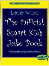 Title: The Official Smart Kids Joke Book, Author: Larry Wilde