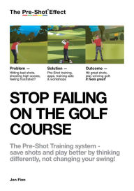 Title: Stop failing on the golf course, Author: Jon Finn