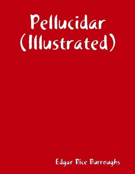Pellucidar (Illustrated)