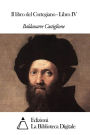 Il libro del Cortegiano - Libro IV