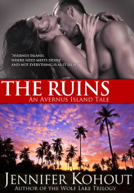 Title: The Ruins: An Avernus Island Tale (Book 1), Author: Jennifer Kohout