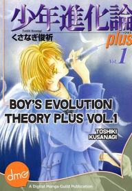 Title: Boy's Evolution Theory Plus Vol. 1 (Shojo Manga), Author: Toshiki Kusanagi