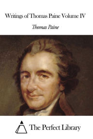 Title: Writings of Thomas Paine Volume IV, Author: Thomas Paine