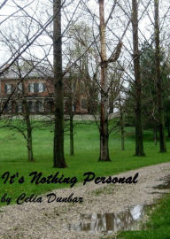 Title: It's Nothing Personal, Author: Celia Dunbar