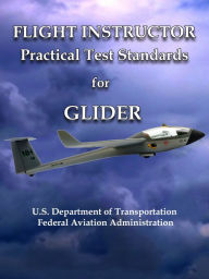 Title: Flight Instructor Practical Test Standards for Glider, Author: FAA