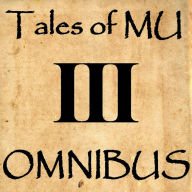 Title: Tales of MU Omnibus III, Author: Alexandra Erin