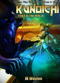 Title: Kunoichi: Fury of the Ninja, Author: JK Waylon
