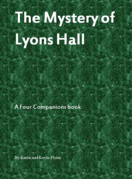 Title: The Mystery of Lyons Hall, Author: Kevin Flynn