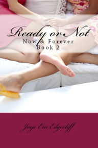 Title: Ready or Not, Author: Jaye Em Edgecliff