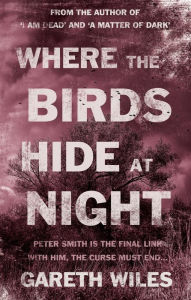 Title: Where The Birds Hide At Night, Author: Gareth Wiles