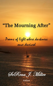 Title: The Mourning After, Author: SeRena Miller