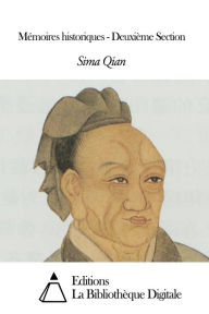 Title: Mémoires historiques - Deuxième Section, Author: Sima Qian