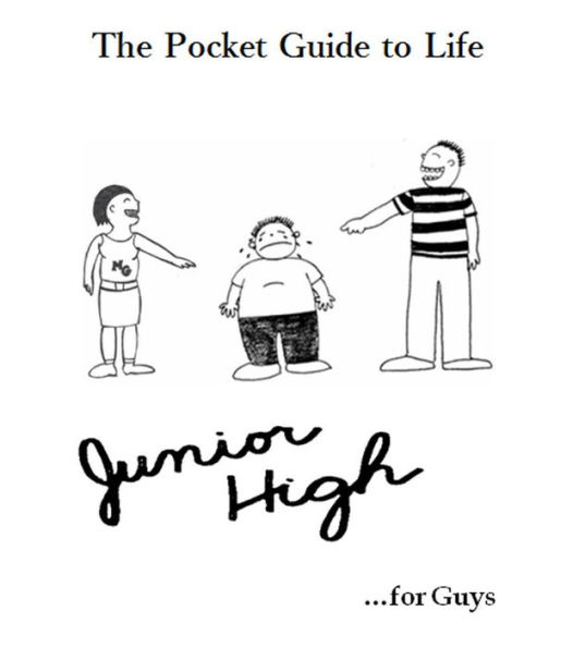 The Pocket Guide to Life: Junior High (for Guys)