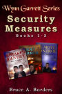 Security Measures: Wynn Garrett Series Books 1-3