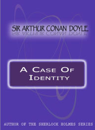 Title: A CASE OF IDENTITY, Author: Arthur Conan Doyle