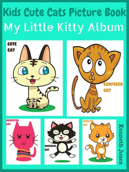 Kids Cute Cats : Picture Book My Little Kitty Album