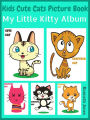 Kids Cute Cats : Picture Book My Little Kitty Album