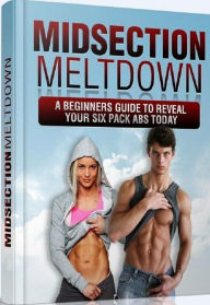 Title: Your Six Pack eBook on Midsection Meltdown - Want 6 Pack Abs? Then Read Every Word On This Page..., Author: colin lian