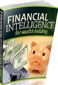 Title: eBook about Money - Financial Intelligence for Wealth Building - Ways To Achieve Wealth...(Easy for everyone to follow step by step), Author: colin lian