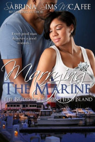 Title: Marrying the Marine, Author: Sabrina Sims McAfee