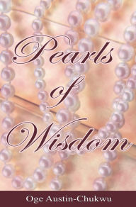 Title: Pearls of Wisdom, Author: Oge Austin-Chukwu