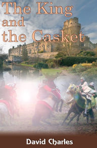 Title: The King and the Casket, Author: David Charles