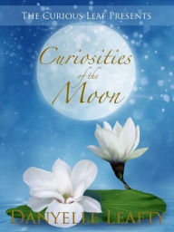 Title: Curiosities of the Moon, Author: Danyelle Leafty