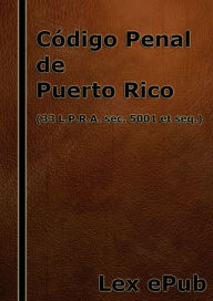 Title: Código Penal de Puerto Rico (2012), Author: Lex ePub
