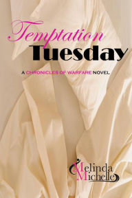 Title: Temptation Tuesday, Author: Melinda Michelle