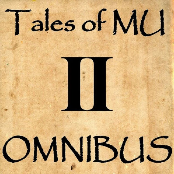 Tales of MU Omnibus II