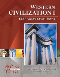 Title: Western Civilization 1 CLEP Test Study Guide - Pass Your Class - Part 2, Author: Pass Your Class