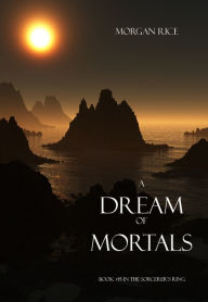 A Dream of Mortals (Book #15 in the Sorcerer's Ring)