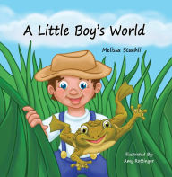 Title: A Little Boy's World, Author: Melissa Staehli