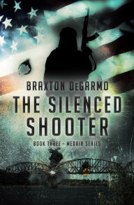 Title: The Silenced Shooter, Author: Braxton DeGarmo