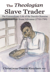 Title: The Theologian Slave Trader, Author: Christiana Knudsen