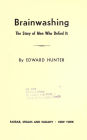 Brainwashing; the story of men who defied it