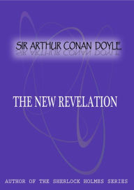 Title: The New Revelation, Author: Arthur Conan Doyle