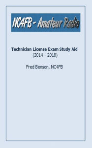 Title: Technician (2014 - 2018) License Exam Study Aid, Author: Fred Benson