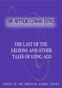 The Last Of The Legions And Other Tales Of Long Ago