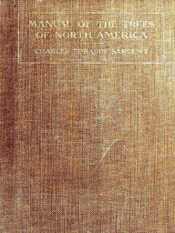 Title: Manual of the Trees of North America (Exclusive of Mexico) 2nd ed., Author: Charles Sprague Sargent